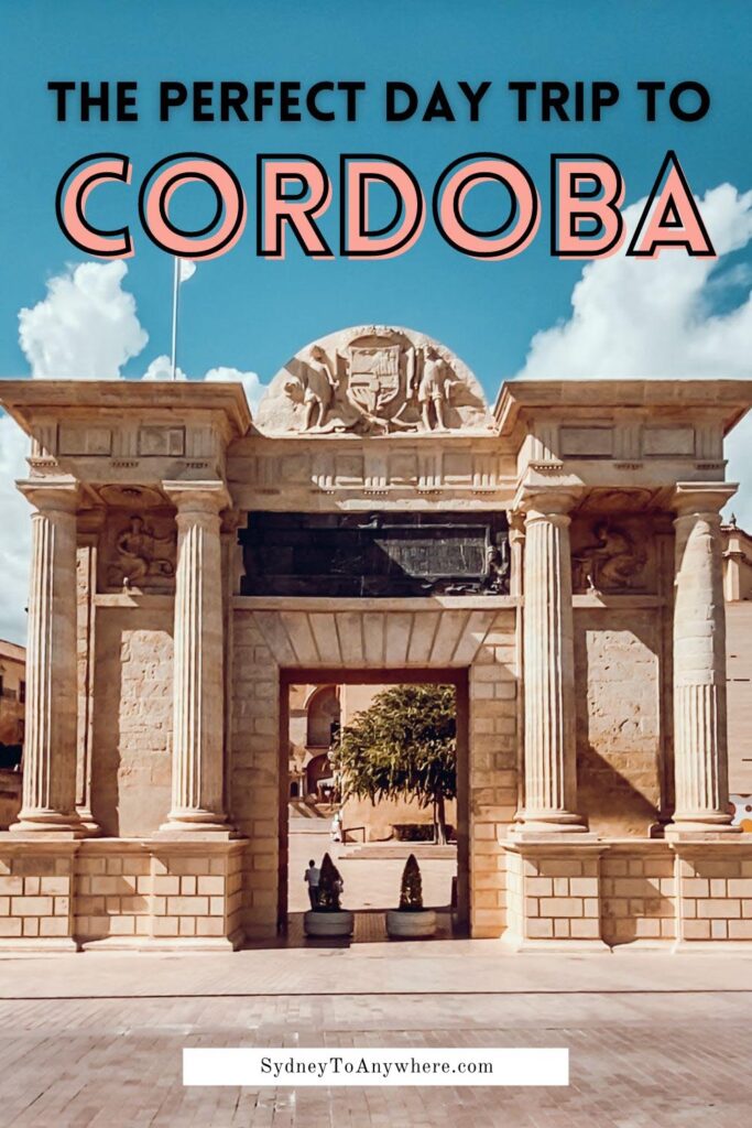 How to plan a day trip to Cordoba